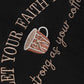 Fashion City Sweatshirt "Let Your Faith Be as Strong as Your Coffee" Black Embroidered Sweatshirt "Let Your Faith Be as Strong as Your Coffee" Black Embroidered Sweatshirt