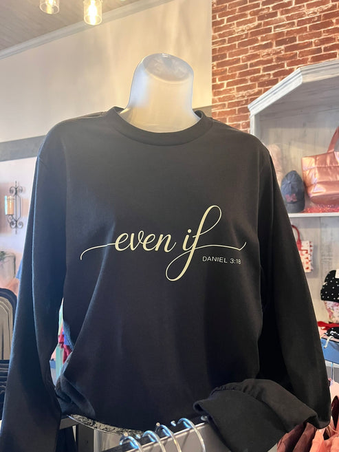 hope + joy collective apparel "Even If" Daniel 3:18 Long-Sleeve Graphic Tee "Even If" Daniel 3:18 Long-Sleeve Graphic Tee