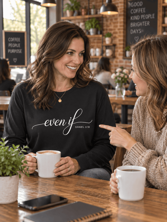 hope + joy collective apparel "Even If" Daniel 3:18 Long-Sleeve Graphic Tee "Even If" Daniel 3:18 Long-Sleeve Graphic Tee