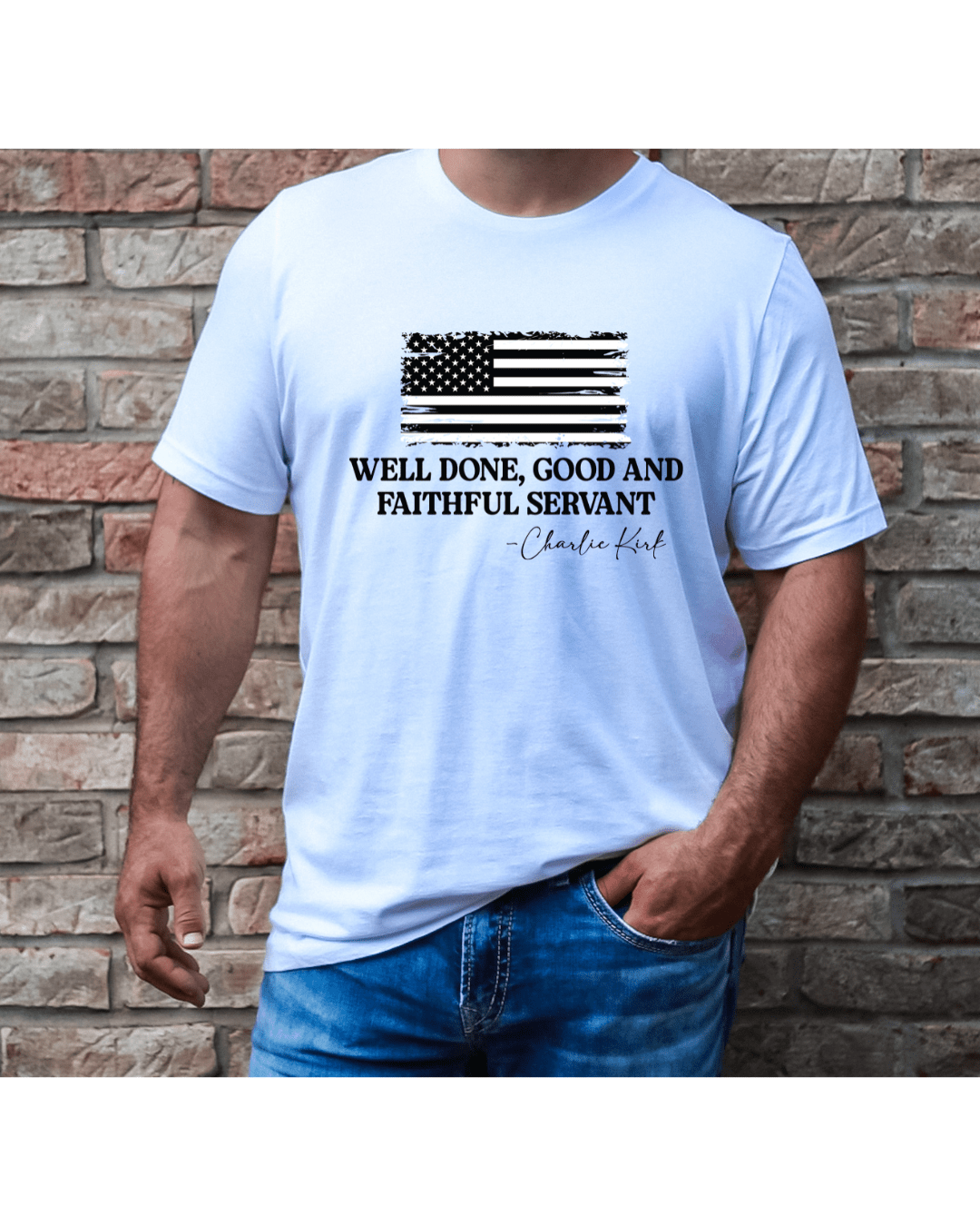 Printify T-Shirt “Well Done, Faithful Servant” Charlie Kirk Remembrance Tee “Well Done, Faithful Servant” Charlie Kirk Remembrance Tee