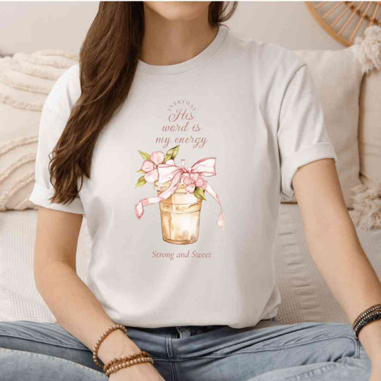 T-Shirt/white that reads His Word is my Energy with cute graphic of cold-brew coffee with pretty pink bow