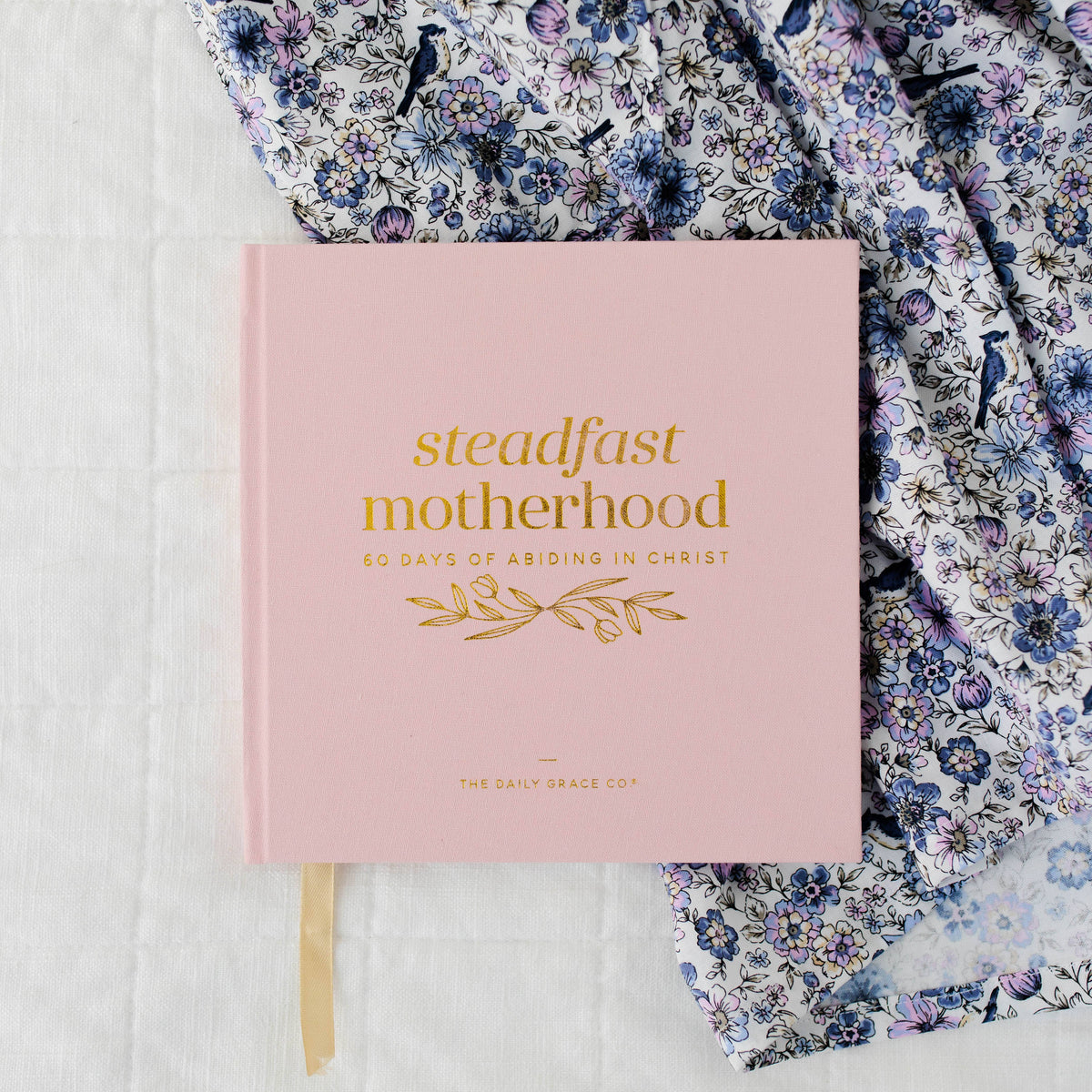 The Daily Grace Co Steadfast Motherhood Devotional | Coffee Table Book Steadfast Motherhood Devotional | Coffee Table Book